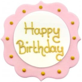 Pink Chic Happy Birthday Sugarcraft Plaque