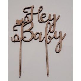 Wooden "Hey Baby" Cake Topper